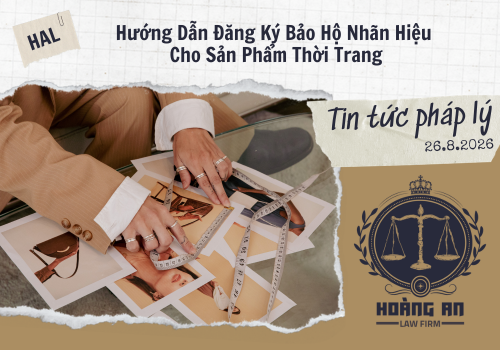 Hướng Dẫn Đăng Ký Bảo Hộ Nhãn Hiệu Cho Sản Phẩm Thời Trang Hướng Dẫn Đăng Ký Bảo Hộ Nhãn Hiệu Cho Sản Phẩm Thời Trang